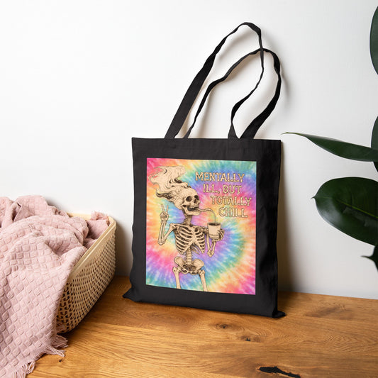 Tie-Dye Skeletons "Mentally Ill But Totally Chill" Canvas Bag