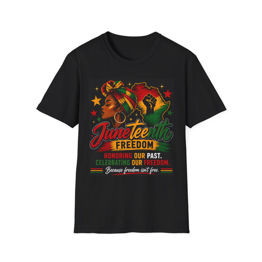 Juneteenth Freedom T-Shirt — "Honoring Our Past, Celebrating Our Freedom" Afrocentric Tee
