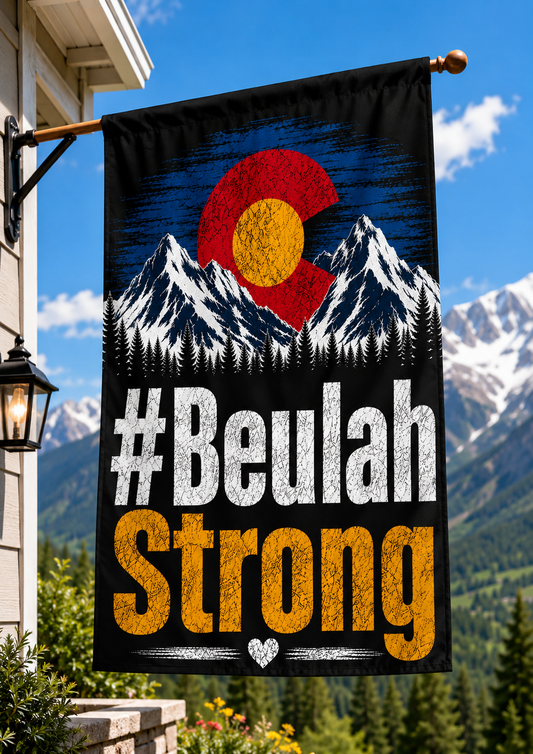 #ColoradoStrong #BeulahStrong  Flag – Outdoor Garden Flag with Rod Pocket