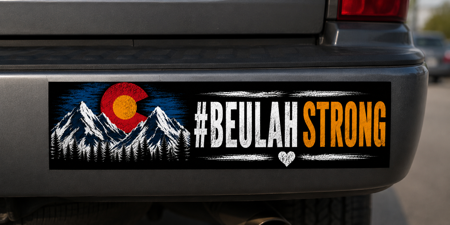 #ColoradoStrong #BeulahStrong Bumper Sticker