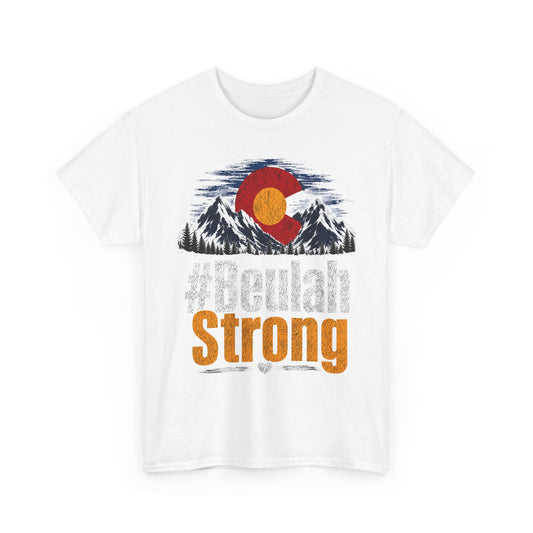 #ColoradoStrong #BeulahStrong T-Shirt